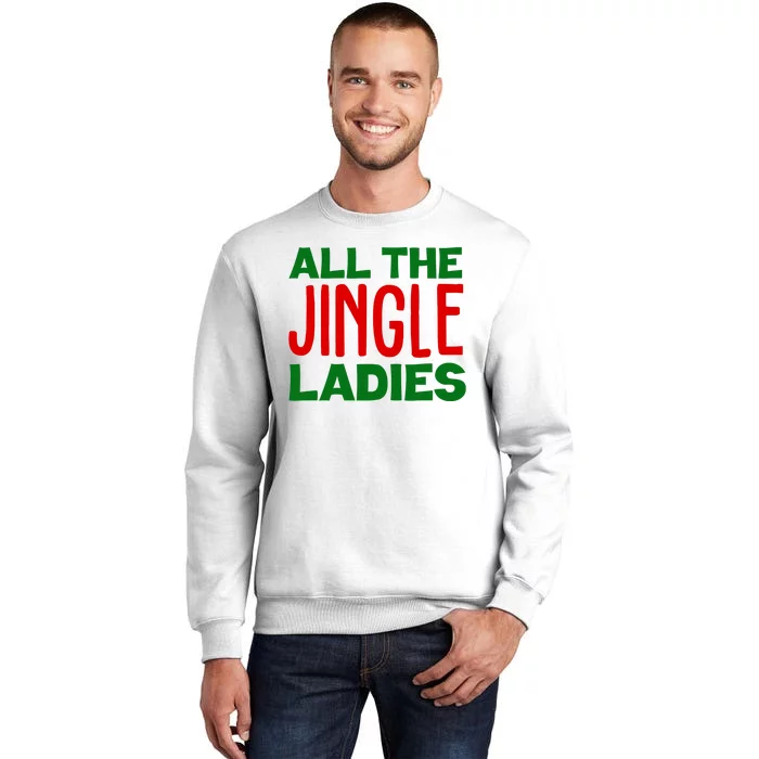 All The Jingle Ladies Funny Christmas Sweatshirt