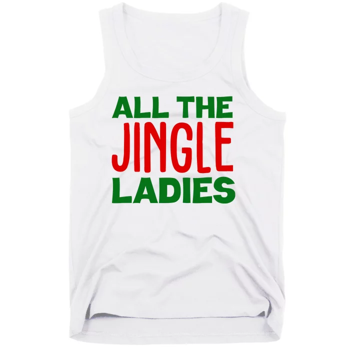 All The Jingle Ladies Funny Christmas Tank Top