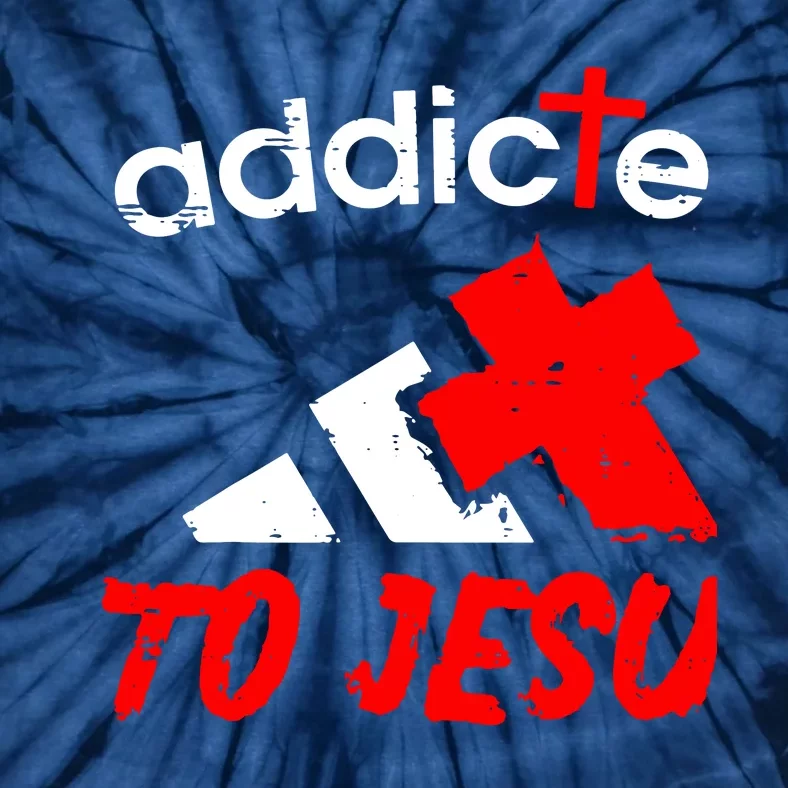 Addicted To Jesus Tie-Dye T-Shirt