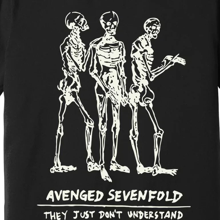 Avenged They Just Dont Understand Premium T-Shirt