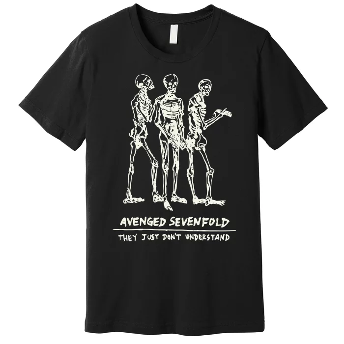 Avenged They Just Dont Understand Premium T-Shirt