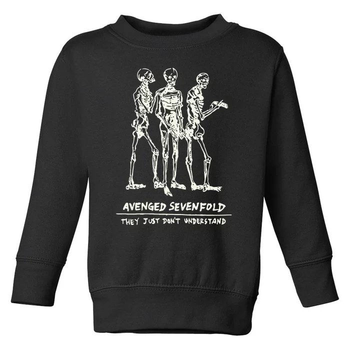 Avenged They Just Dont Understand Toddler Sweatshirt