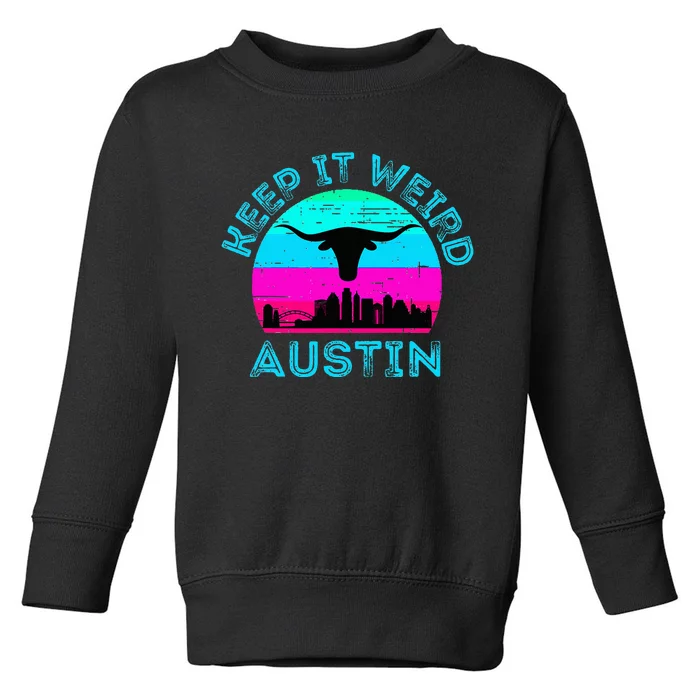 Austin Texas Keep It Weird Longhorn Sunset Gift Toddler Sweatshirt