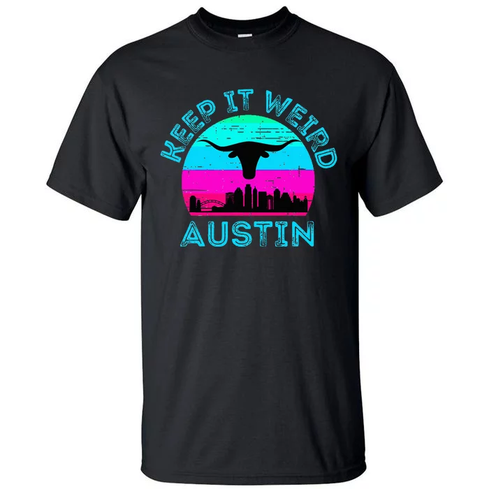 Austin Texas Keep It Weird Longhorn Sunset Gift Tall T-Shirt