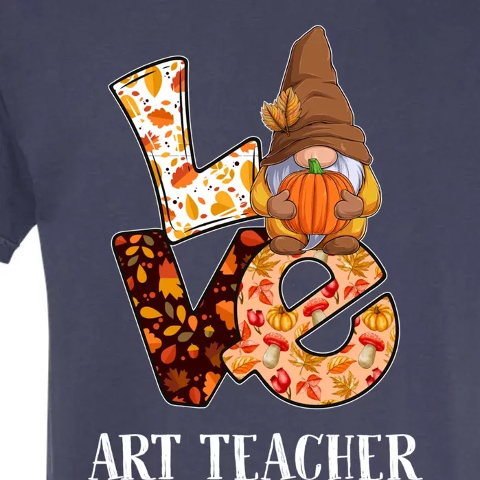 Art Teacher Love Autumn Fall Gnome For Teachers Gift Garment-Dyed Heavyweight T-Shirt