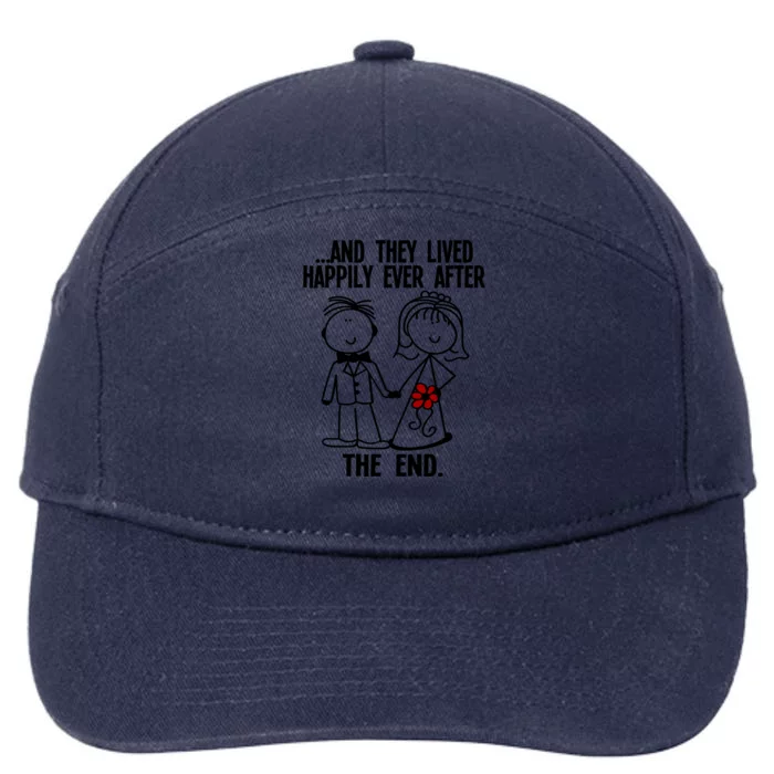 And They Lived Happily Ever After The End Funny Marriage Gift 7-Panel Snapback Hat