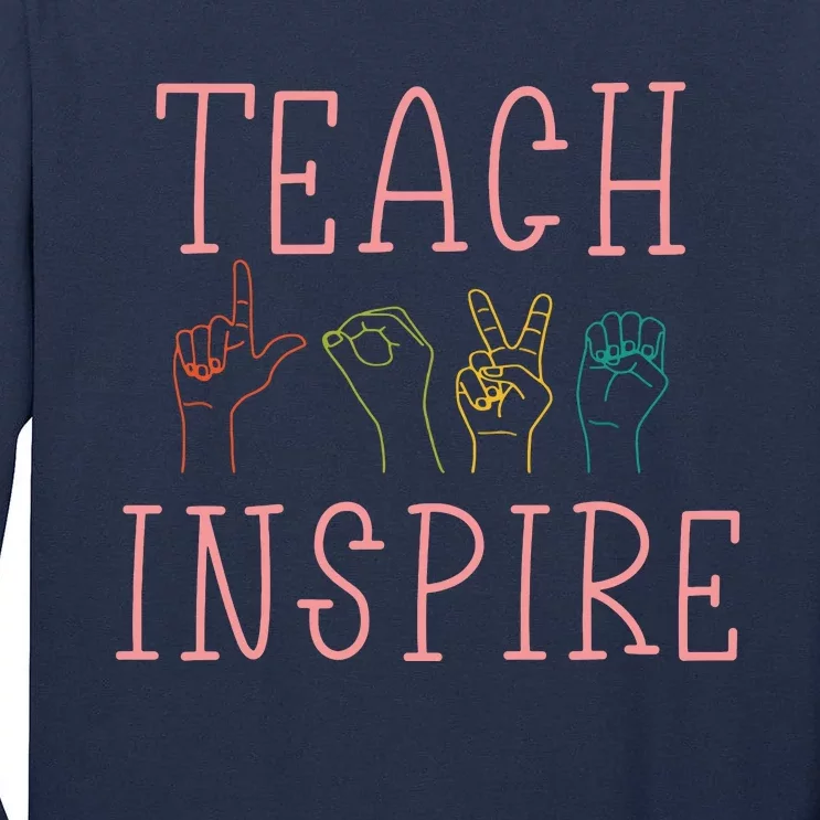 ASL Teach Love Inspire Sign Language Teacher Gift Tall Long Sleeve T-Shirt