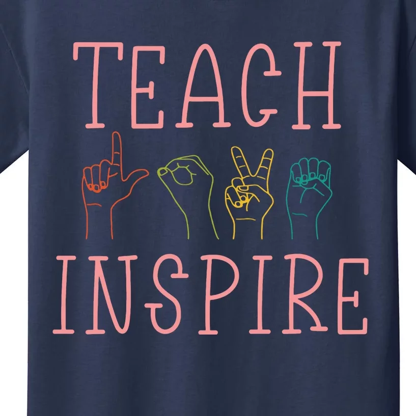 ASL Teach Love Inspire Sign Language Teacher Gift Kids T-Shirt