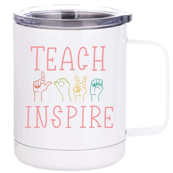 ASL Teach Love Inspire Sign Language Teacher Gift Front & Back 12oz Stainless Steel Tumbler Cup