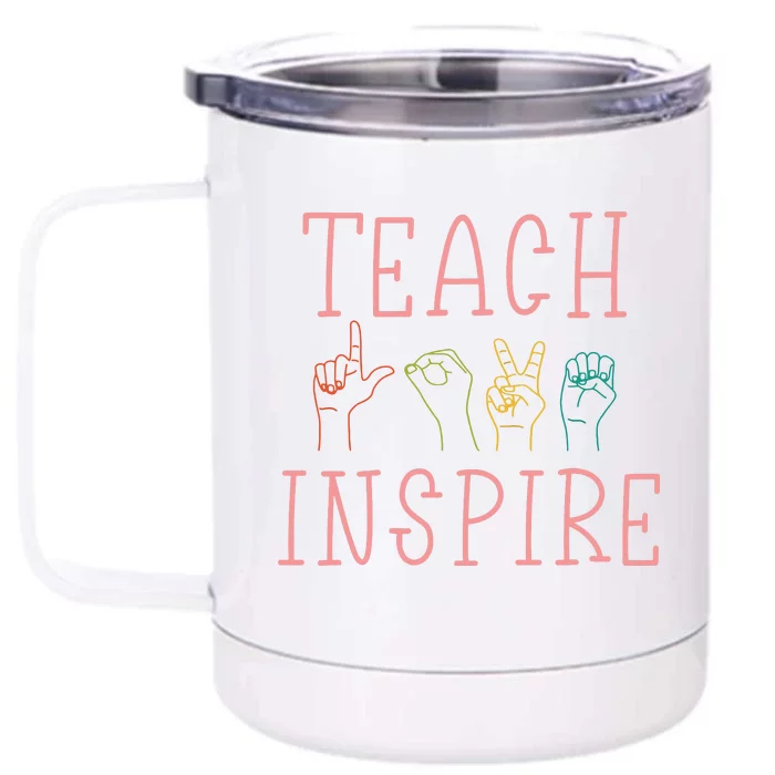 ASL Teach Love Inspire Sign Language Teacher Gift Front & Back 12oz Stainless Steel Tumbler Cup