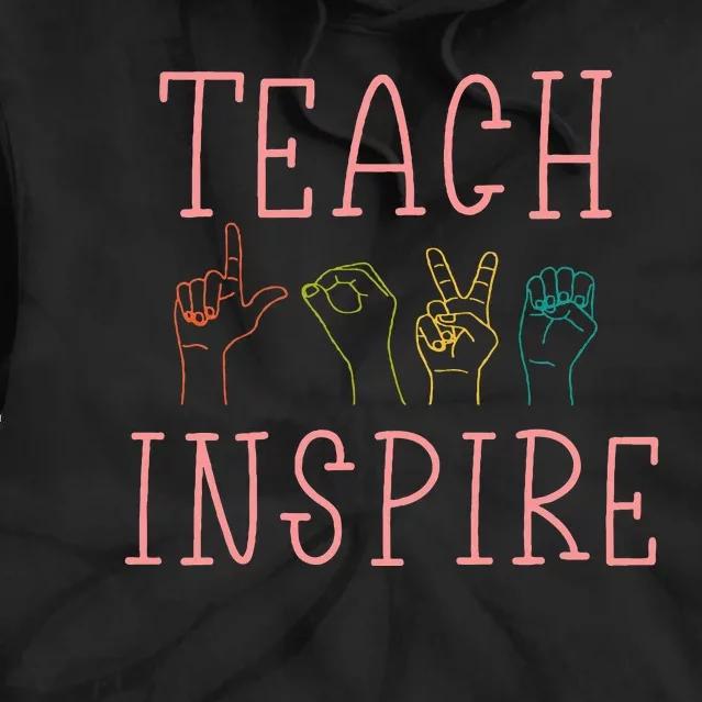 Asl Teach Love Inspire Sign Language Teacher Tie Dye Hoodie