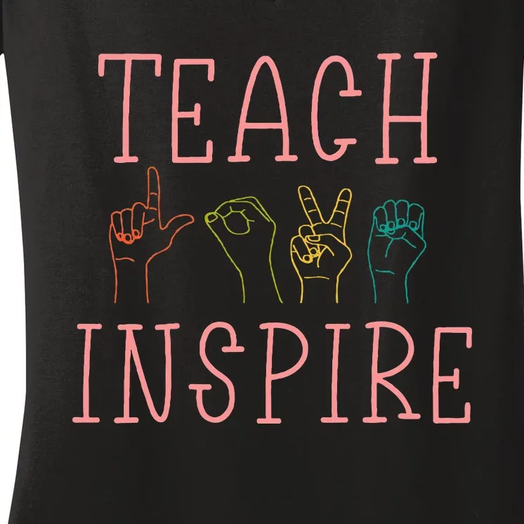 Asl Teach Love Inspire Sign Language Teacher Women's V-Neck T-Shirt