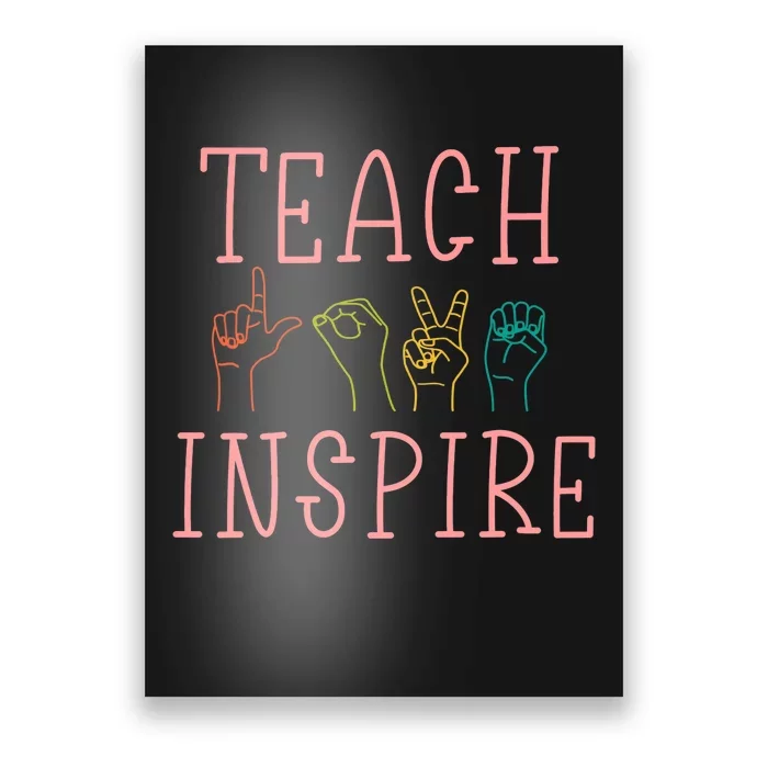 ASL Teach Love Inspire - Sign Language Teacher Gift Poster