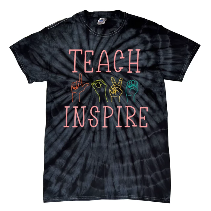 ASL Teach Love Inspire - Sign Language Teacher Gift Tie-Dye T-Shirt