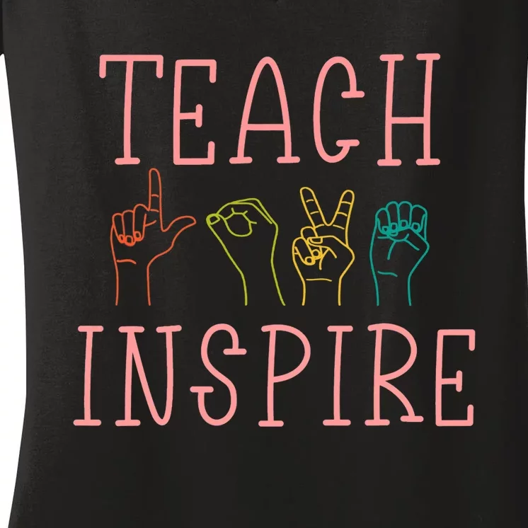 ASL Teach Love Inspire - Sign Language Teacher Gift Women's V-Neck T-Shirt