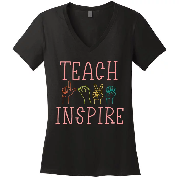 ASL Teach Love Inspire - Sign Language Teacher Gift Women's V-Neck T-Shirt