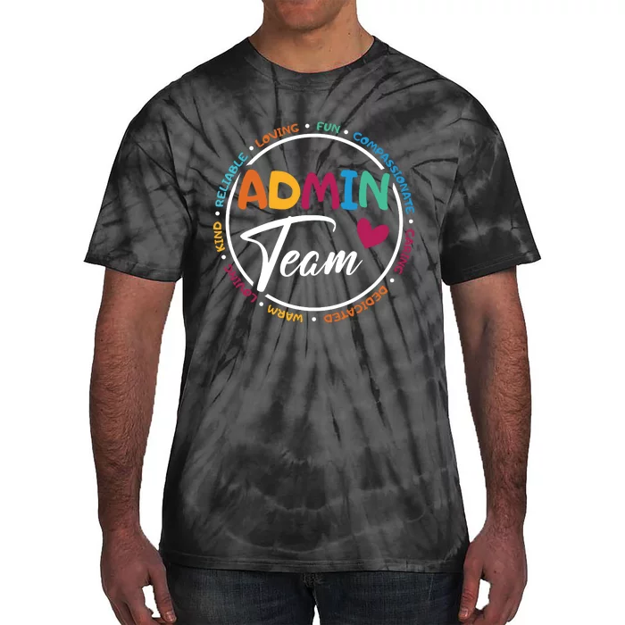 Admin Team Love Admin Staff Admin Crew Gifts Secretary Tie-Dye T-Shirt