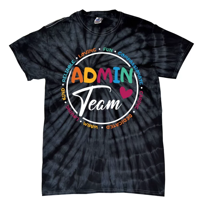 Admin Team Love Admin Staff Admin Crew Gifts Secretary Tie-Dye T-Shirt