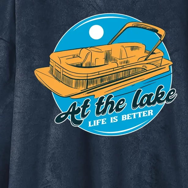 At The Lake Life Is Better Pontoon Hooded Wearable Blanket