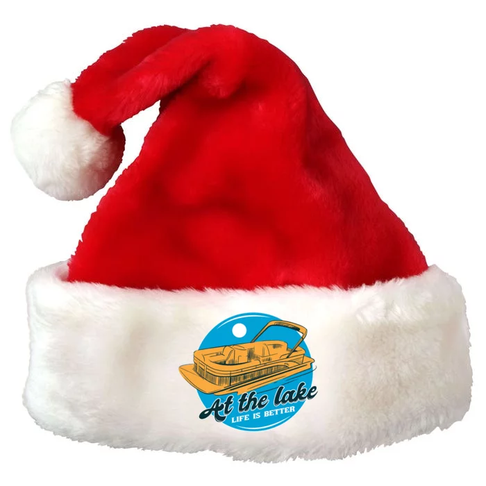 At The Lake Life Is Better Pontoon Premium Christmas Santa Hat