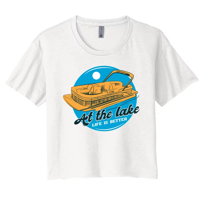 At The Lake Life Is Better Pontoon Women's Crop Top Tee