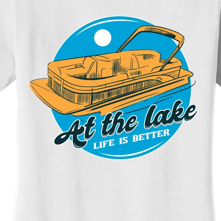 At The Lake Life Is Better Pontoon Women's T-Shirt