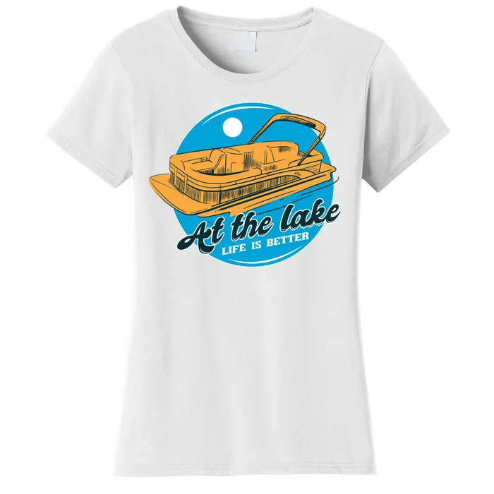 At The Lake Life Is Better Pontoon Women's T-Shirt