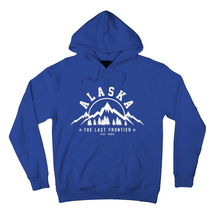 Alaska The Last Frontier Est 1959 Mountains Nature Gift Hoodie