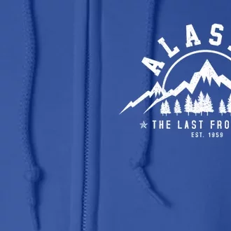 Alaska The Last Frontier Est 1959 Mountains Nature Gift Full Zip Hoodie