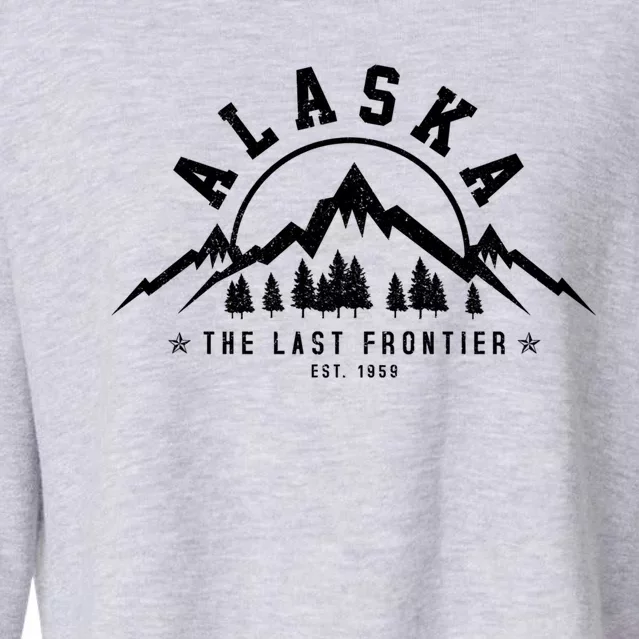 Alaska The Last Frontier Est 1959 Mountains Nature Gift Cropped Pullover Crew