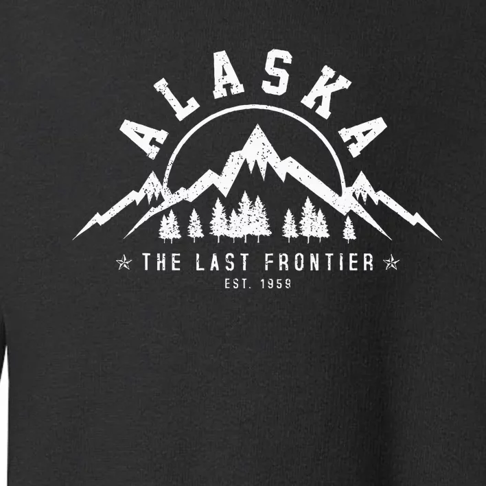 Alaska The Last Frontier Est. 1959 Mountains Nature Gift Toddler Sweatshirt