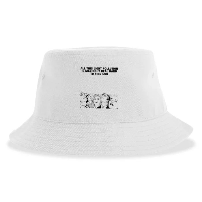 All This Light Pollution Is Making It Real Hard To Find God Sustainable Bucket Hat