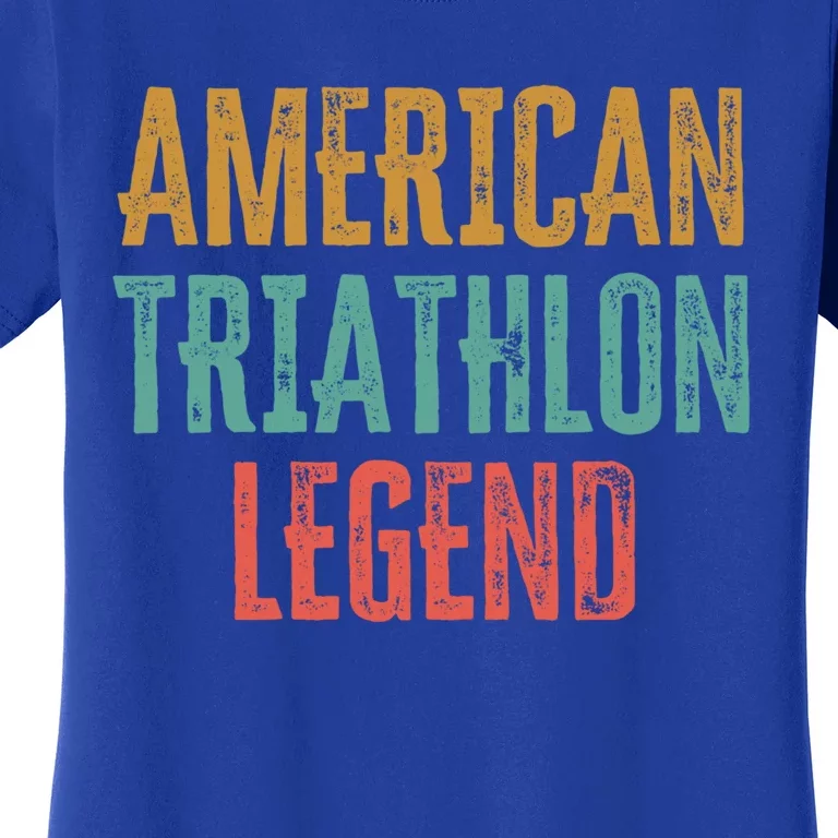 American Triathlon Legend Funny Sarcastic Coach Dad Mom Meaningful Gift Women's T-Shirt