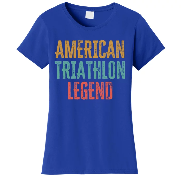 American Triathlon Legend Funny Sarcastic Coach Dad Mom Meaningful Gift Women's T-Shirt