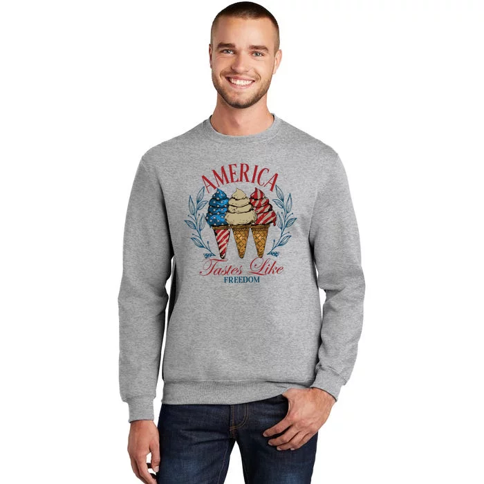 America Tastes Like Freedom America Tall Sweatshirt