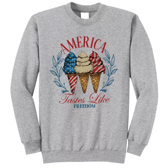 America Tastes Like Freedom America Tall Sweatshirt