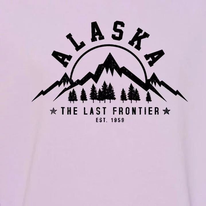 Alaska The Last Frontier Est. 1959 Mountains Nature Gift Garment-Dyed Sweatshirt