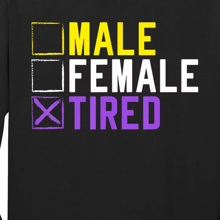 Asexual Transexual Lgbt Pride Gift Tired Non Binary Tall Long Sleeve T-Shirt