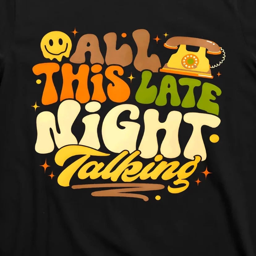 All This Late Night Talking Love On Tour T-Shirt