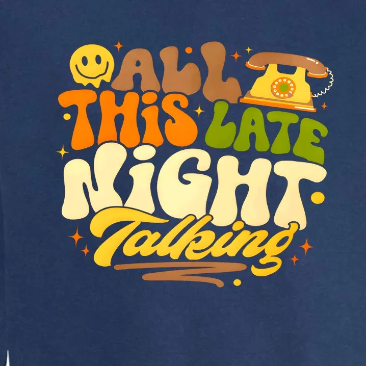 All This Late Night Talking Love On Tour Garment-Dyed Sweatshirt