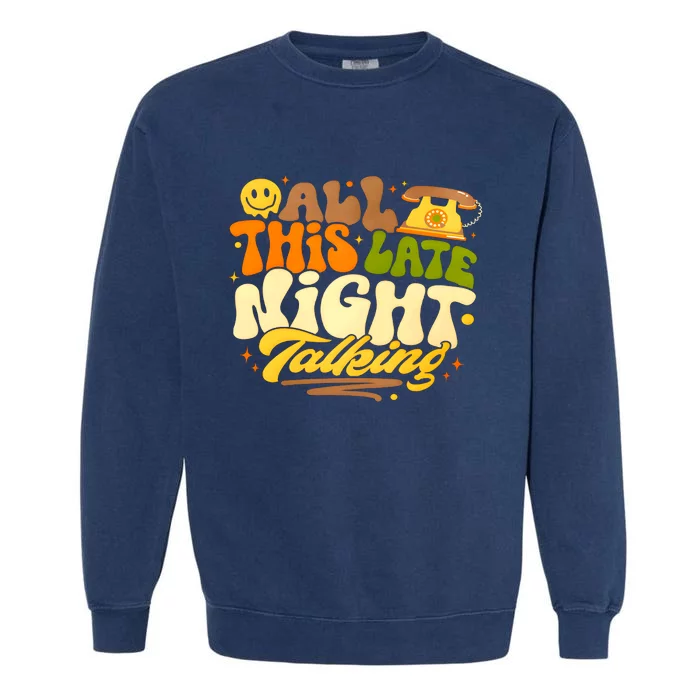 All This Late Night Talking Love On Tour Garment-Dyed Sweatshirt