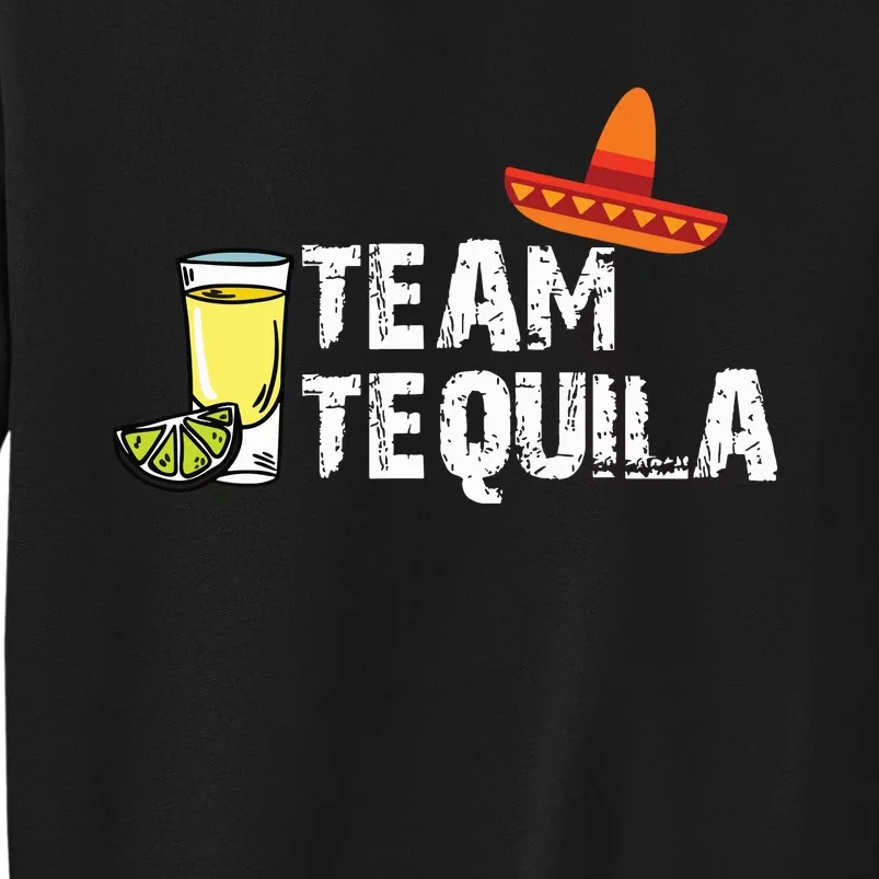 Any Tequila Lover Drinker Tall Sweatshirt