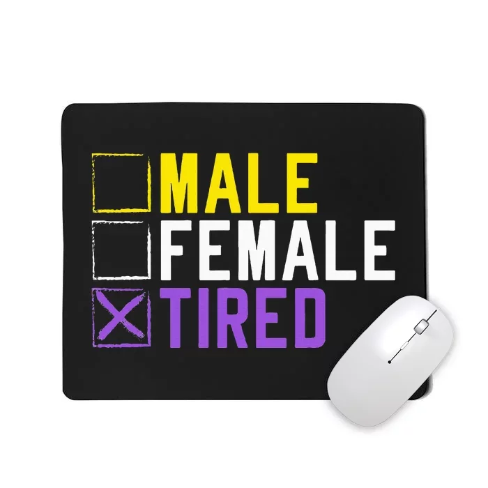 Asexual Transexual Lgbt Pride Gift Tired Non Binary Mousepad