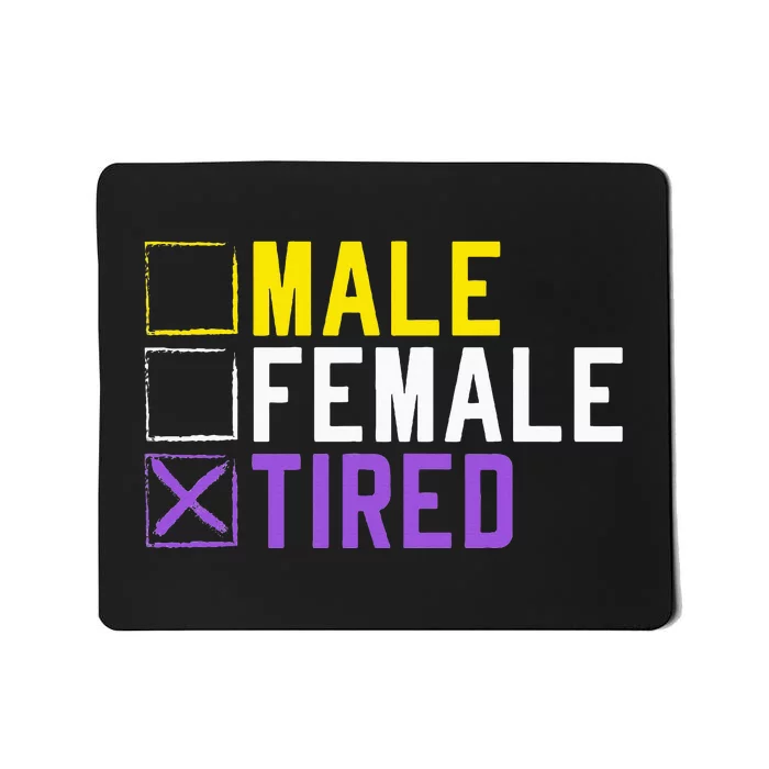 Asexual Transexual Lgbt Pride Gift Tired Non Binary Mousepad