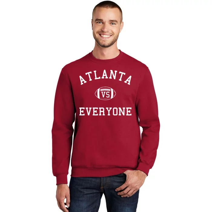 Atlanta Vs Everyone Football Sports Fans Sweatshirt