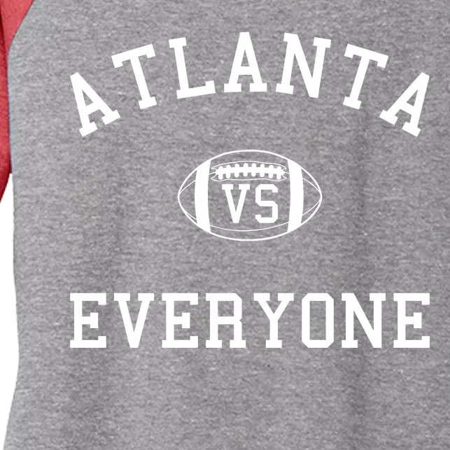 Atlanta Vs Everyone Football Sports Fans Women's Tri-Blend 3/4-Sleeve Raglan Shirt