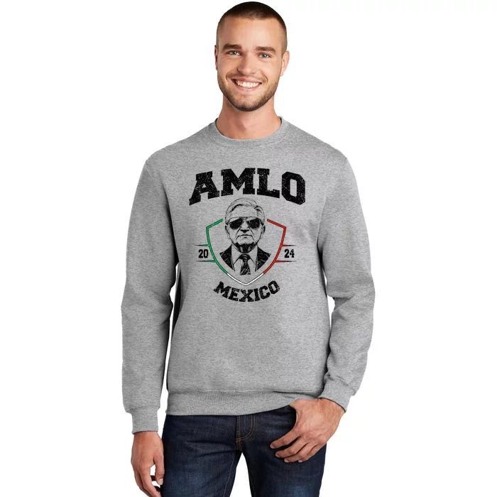 Amlo Tricolor Mexican Flag Mexican President 2024 Tall Sweatshirt