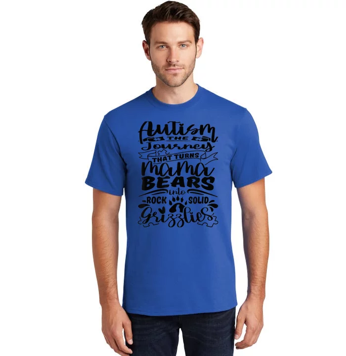 Autism turns Mama Bear into Grizzlies - Autism Mom Awareness Tall T-Shirt