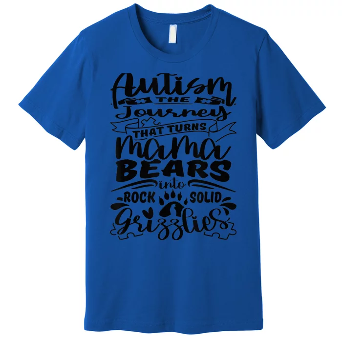 Autism turns Mama Bear into Grizzlies - Autism Mom Awareness Premium T-Shirt