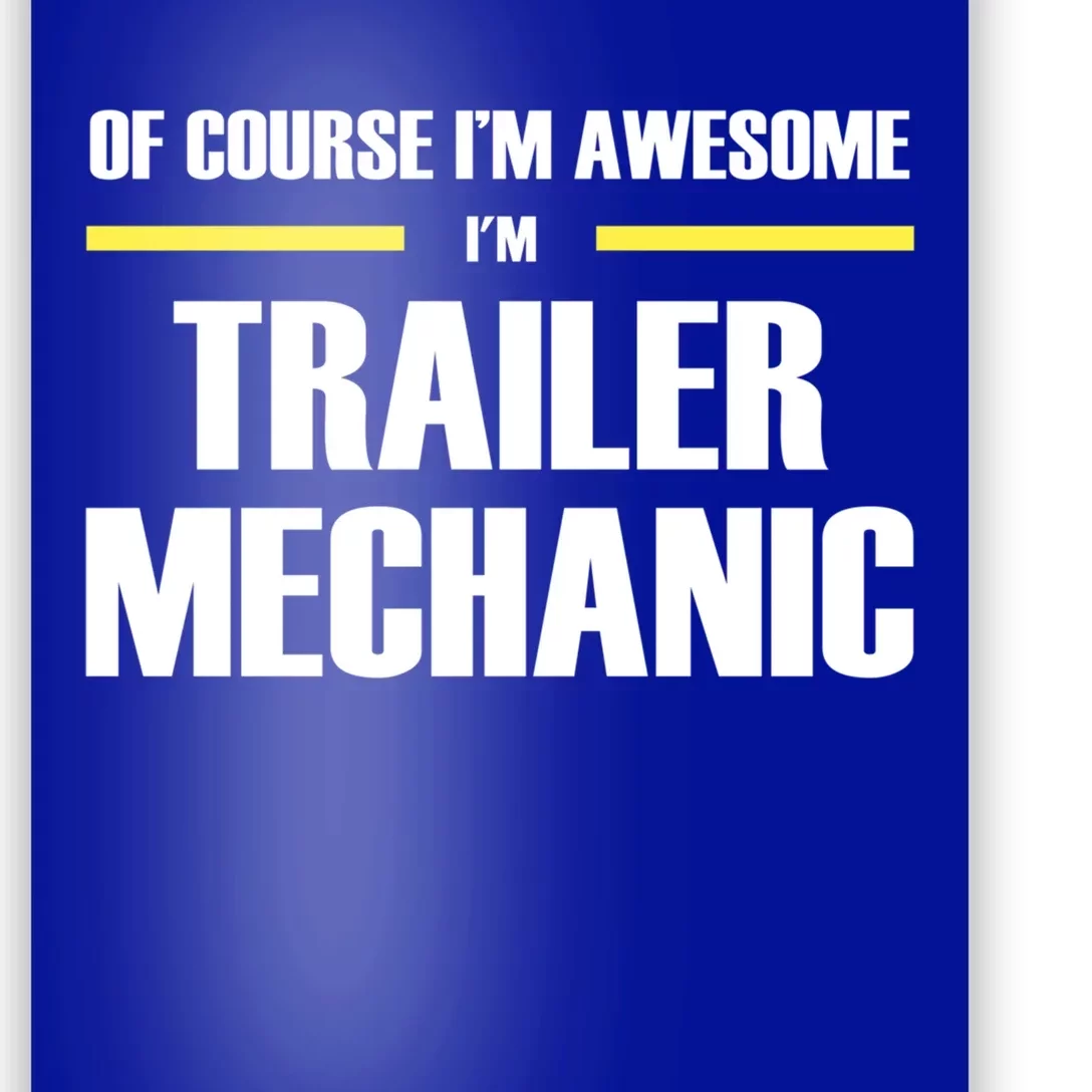 Awesome Trailer Mechanic Gift Poster